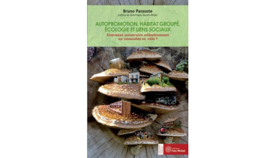 Autopromotion, habitat groupé, écologie et liens sociaux