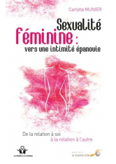 Sexualité féminine : vers une intimité épanouie