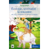 Ecologie, spiritualité : la rencontre