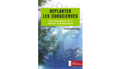 Replanter les consciences