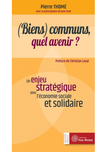 (Biens) communs, quel avenir ?