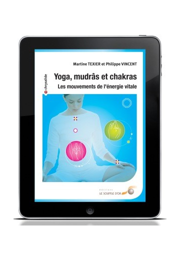 Yoga, mudrâs et chakras (ebook)