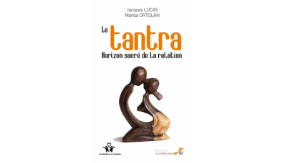 Tantra, horizon sacré de la relation (Le)