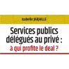 Services publics délégués au privé :  à qui profite le deal ?