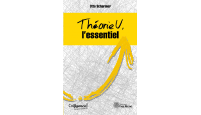 Théorie U : l'essentiel