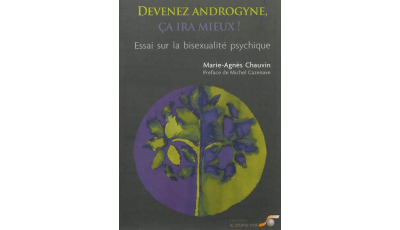 Devenez androgyne, ça ira mieux !