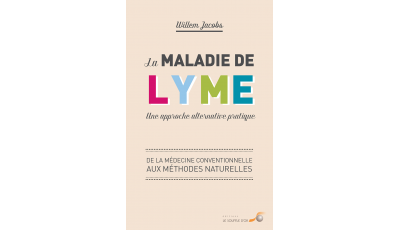 Maladie de Lyme : une approche alternative pratique (La)