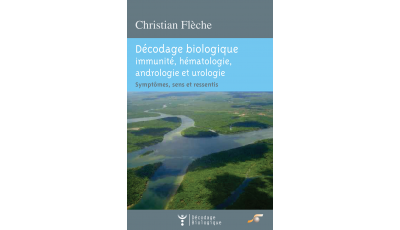 Décodage biologique : immunité, hématologie, andrologie et urologie