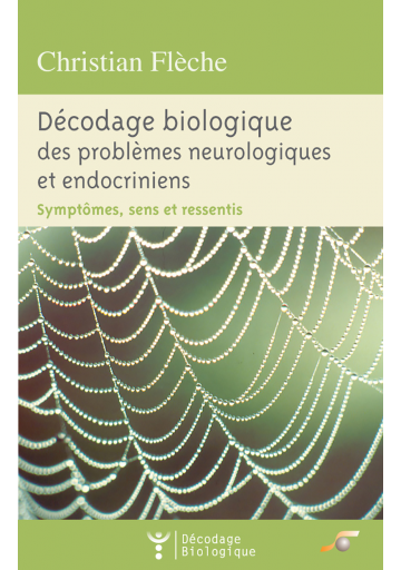 Décodage biologique des problèmes neurologiques et endocriniens