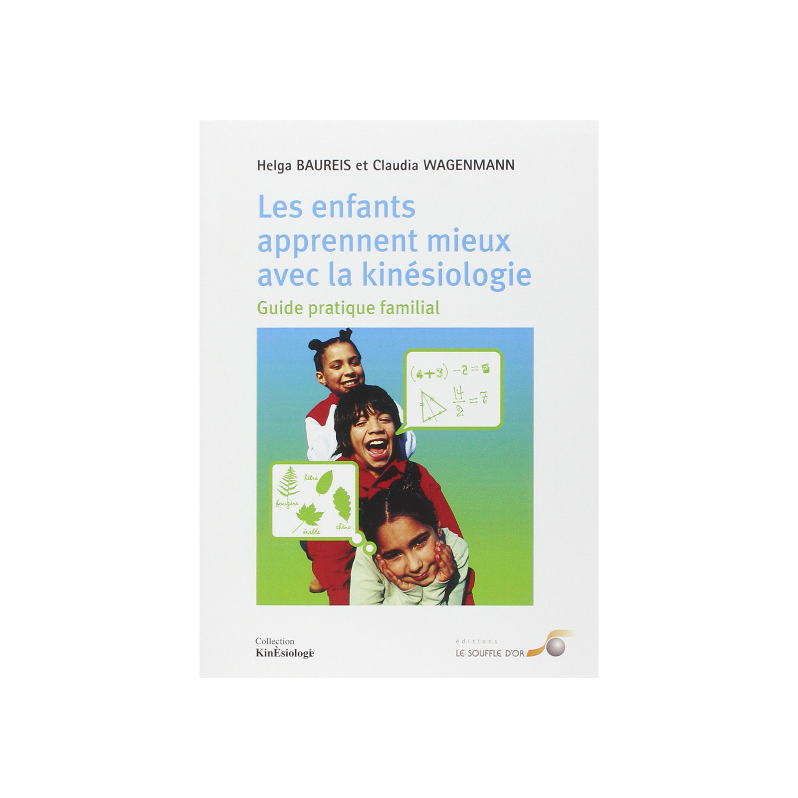 Enfants apprennent mieux avec la kinésiologie (Les)