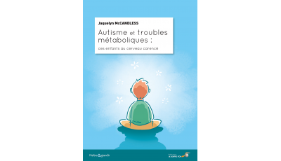 Autisme et troubles métaboliques : ces enfants au cerveau carencé