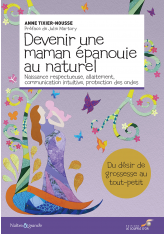 Devenir une maman épanouie au naturel