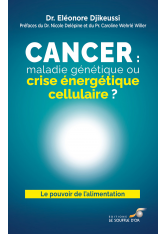 Cancer : maladie génétique ou crise énergétique cellulaire ? | Le Souffle d'Or