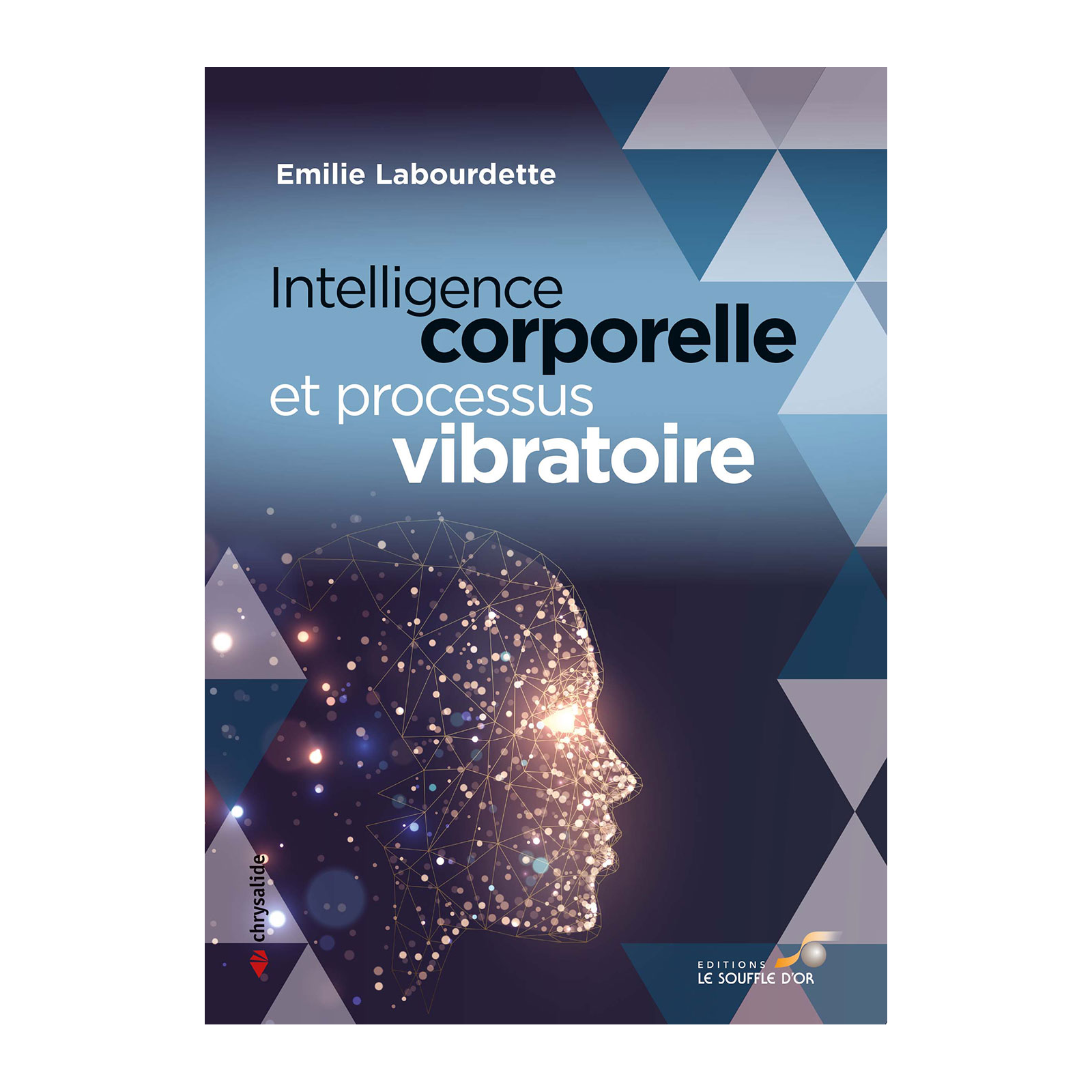 Intelligence corporelle et processus vibratoire