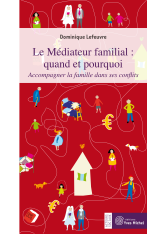 Médiateur familial : quand et pourquoi ?