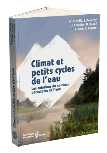 Climat et petits cycles de l'eau - Solutions pour un Nouveau Paradigme