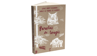 Paroles de loups : contes et messages du grand prédateur