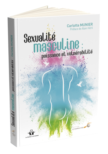 Sexualité masculine : puissance et vulnérabilité