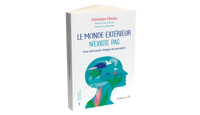 Le monde extérieur n'existe pas, Décodage biologique, Christian FLECHE