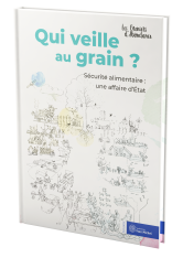Qui veille au grain ?