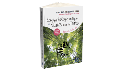 Ecopsychologie pratique et rituels pour la Terre (Nouvelle édition)