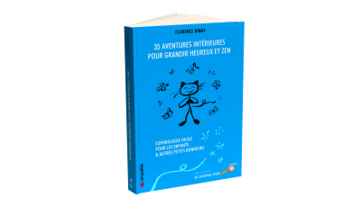 35 aventures intérieures pour grandir heureux et zen