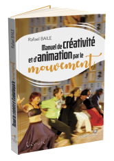 Manuel de créativité et d'animation par le mouvement