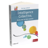 Intelligence Collective, leadership et bien commun
