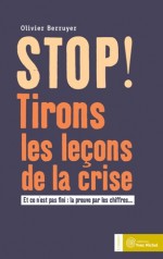 Stop ! Tirons les leçons de la crise