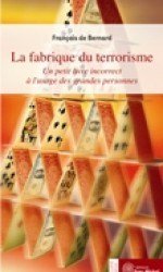 Fabrique du terrorisme (La)