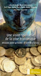 Vision spirituelle de la crise économique (Une)