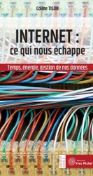 Internet : ce qui nous échappe