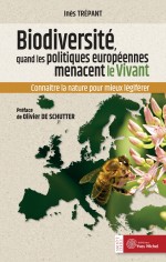 Biodiversité, quand les politiques européennes menacent le vivant Biodiversité, quand les politiques européennes menacent le vivant