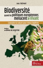 Biodiversité, quand les politiques européennes menacent le vivant