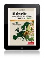 Biodiversité, quand les politiques européennes menacent le vivant (ebook)