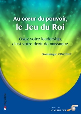 Au coeur du pouvoir, le Jeu du Roi  par  