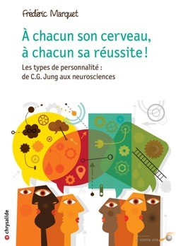 A chacun son cerveau, à chacun sa réussite !  par  