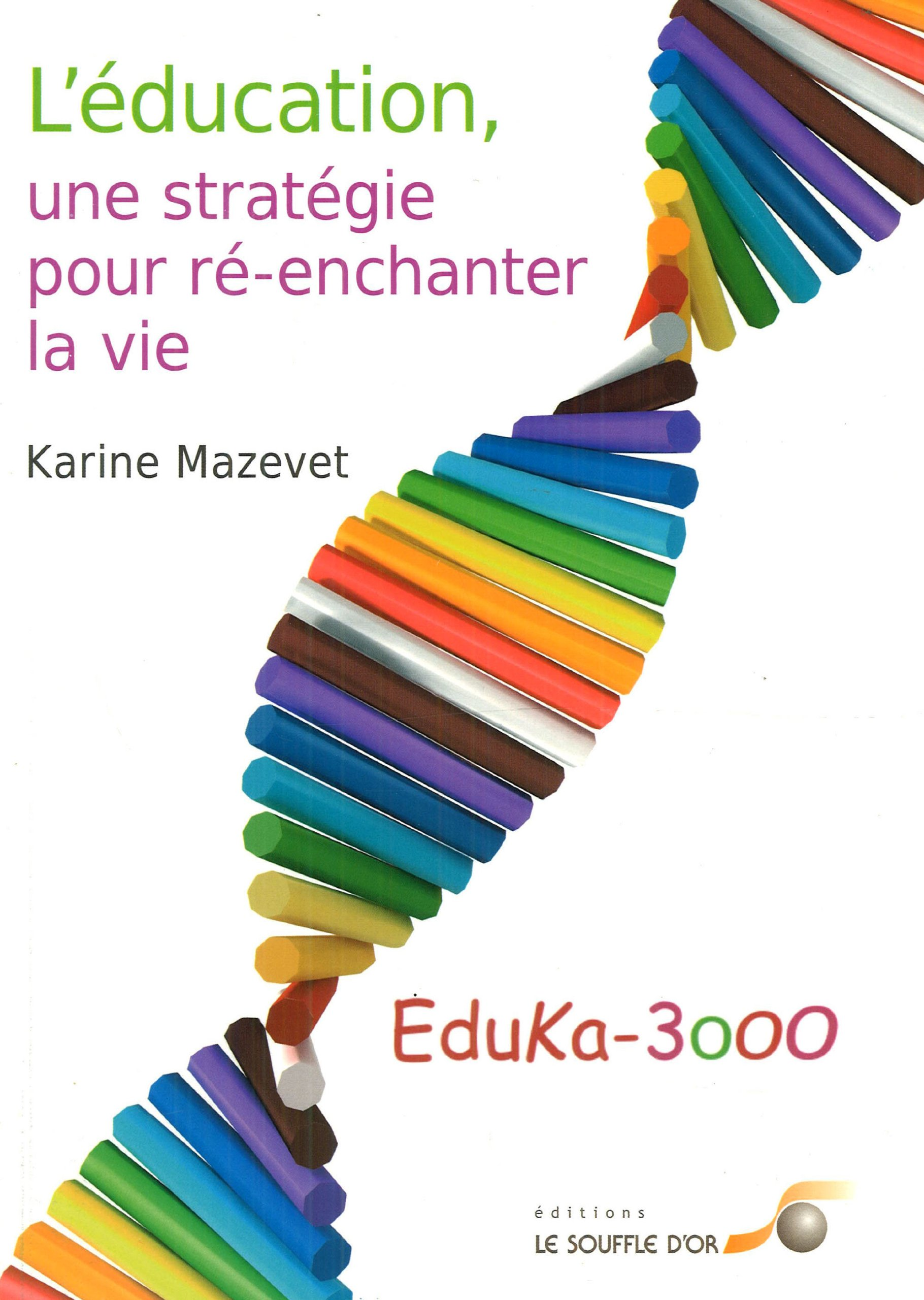 L'éducation, une stratégie pour ré-enchanter la vie  par  