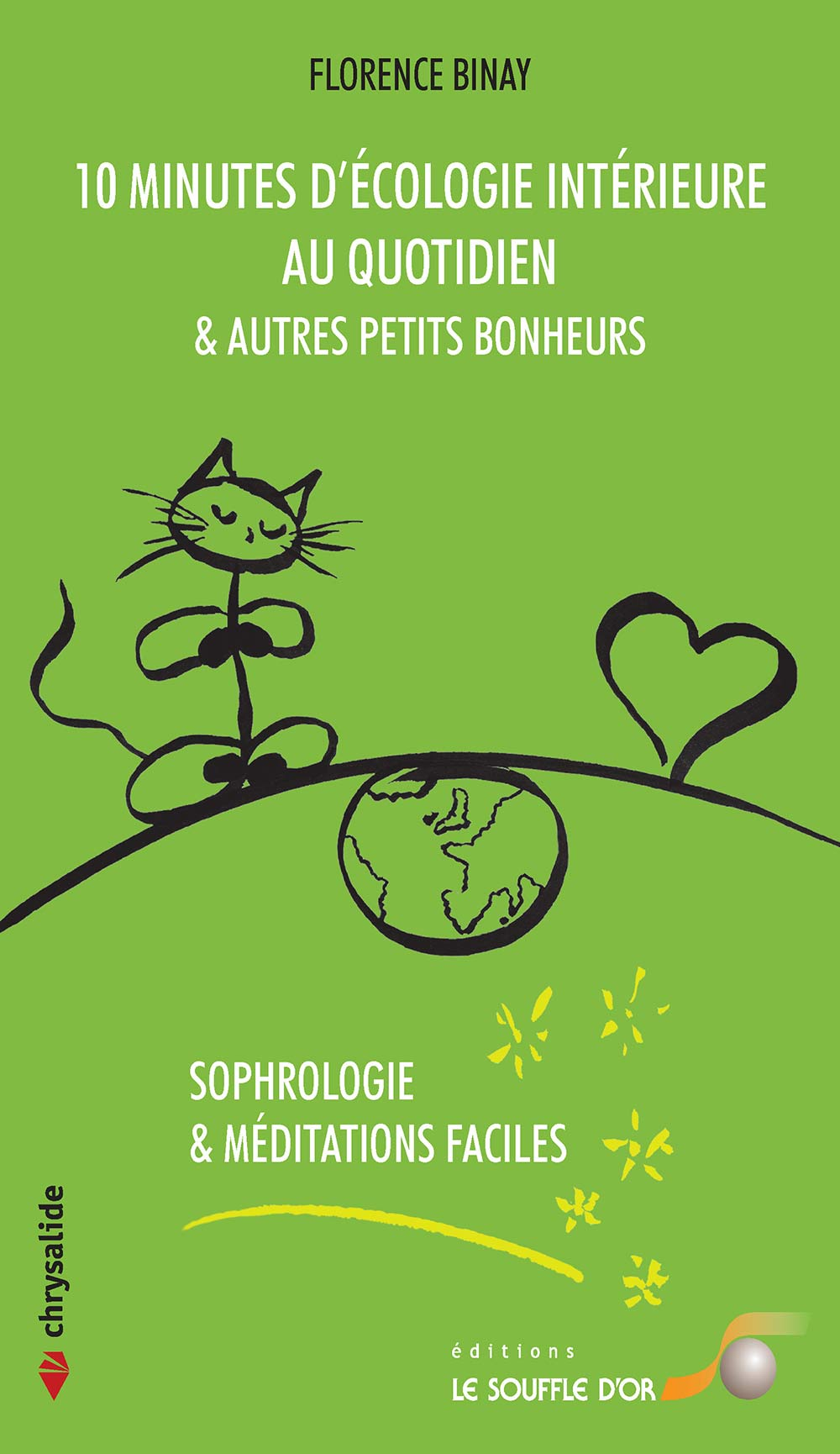 10 minutes d’écologie intérieure au quotidien  par  