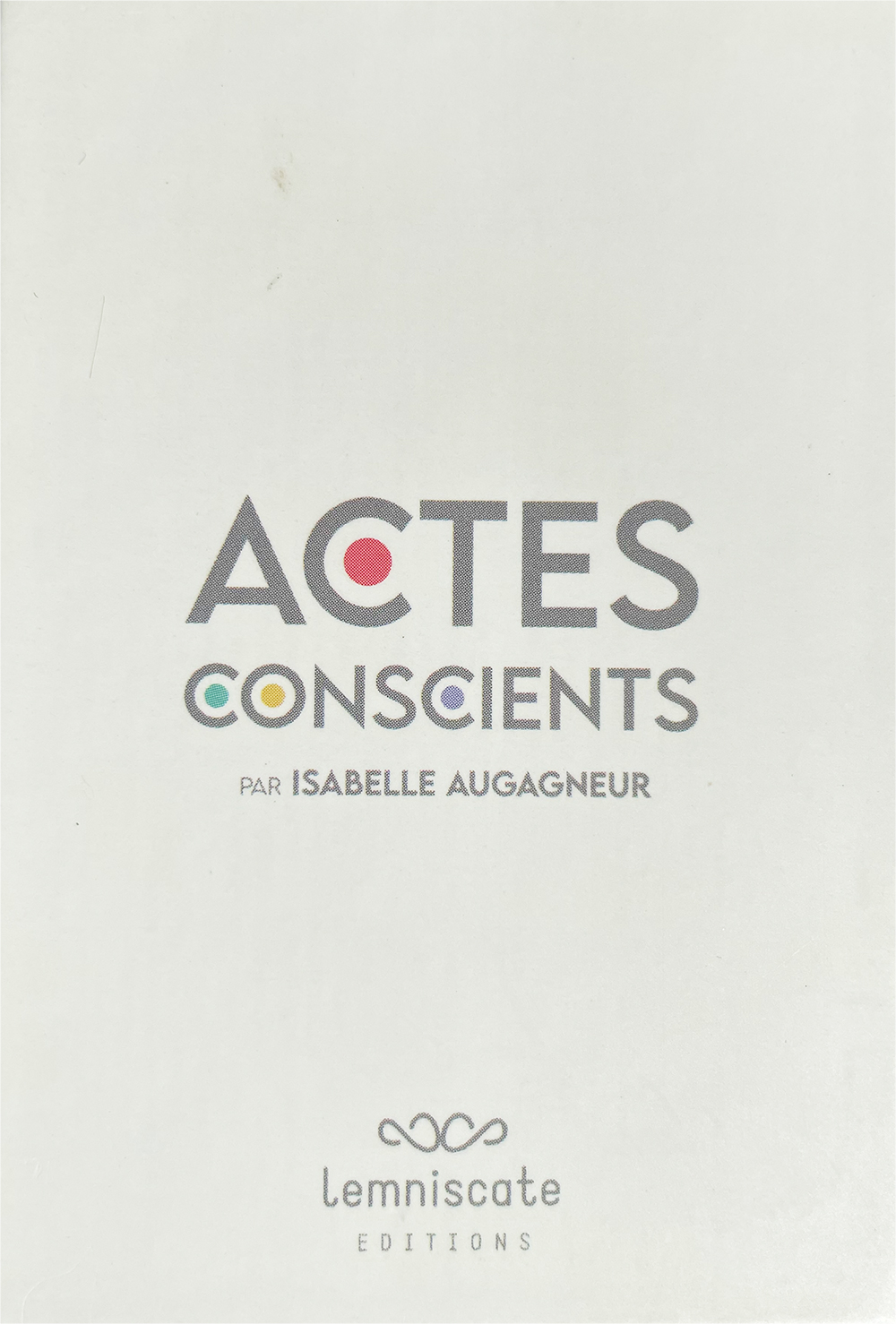 Actes conscients  par Isabelle Augagneur