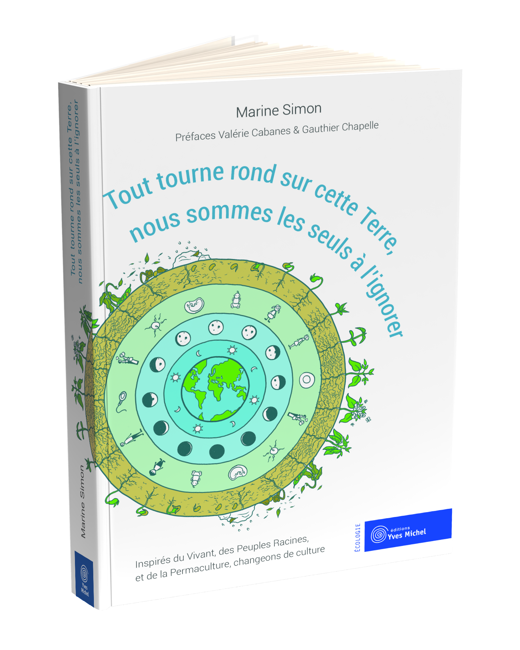 Tout tourne rond sur cette terre nous sommes les seuls à l'ignorer  par Marine SIMON