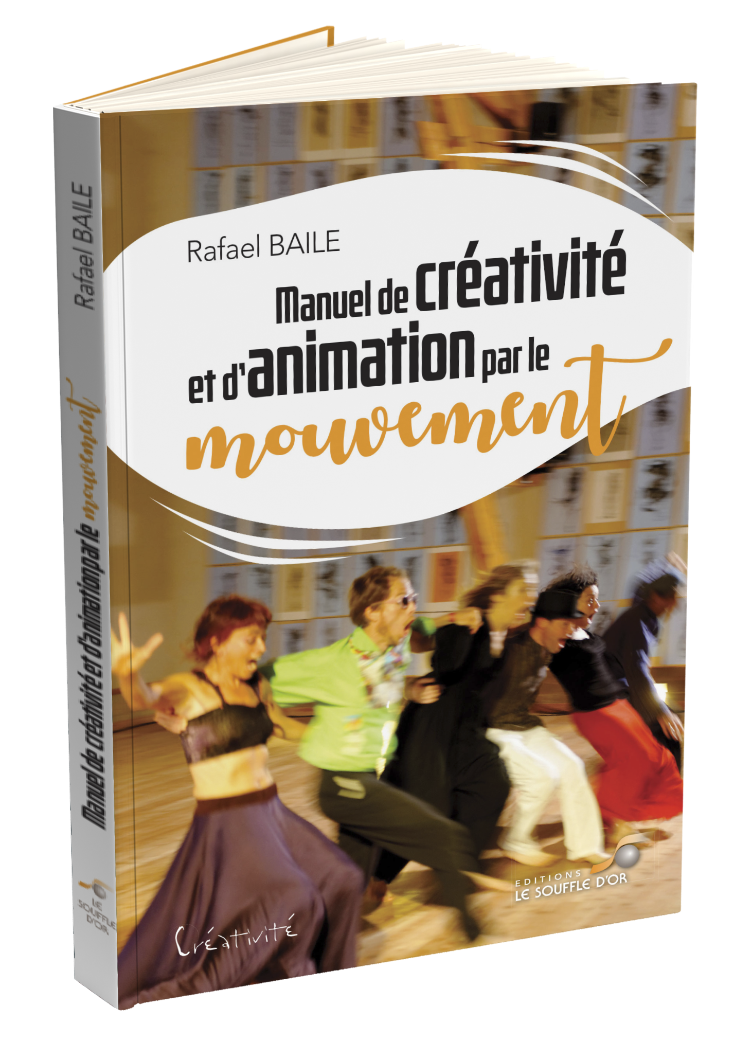 Manuel de créativité et d'animation par le mouvement  par Rafael BAILE
